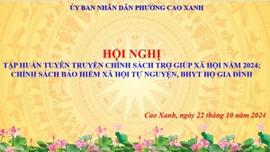 Phường Cao Xanh: TỔ CHỨC HỘI NGHỊ TẬP HUẤN, TUYÊN TRUYỀN CHÍNH SÁCH TRỢ GIÚP XÃ HỘI NĂM 2024; CHÍNH SÁCH BẢO HIỂM XÃ HỘI TỰ NGUYỆN, BHYT HỘ GIA ĐÌNH